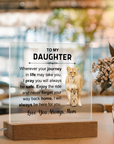 To My Daughter - Acrylic Square Plaque