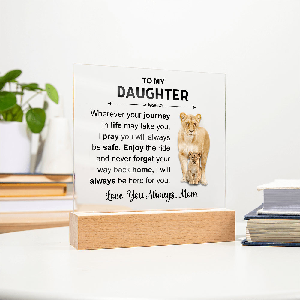 To My Daughter - Acrylic Square Plaque