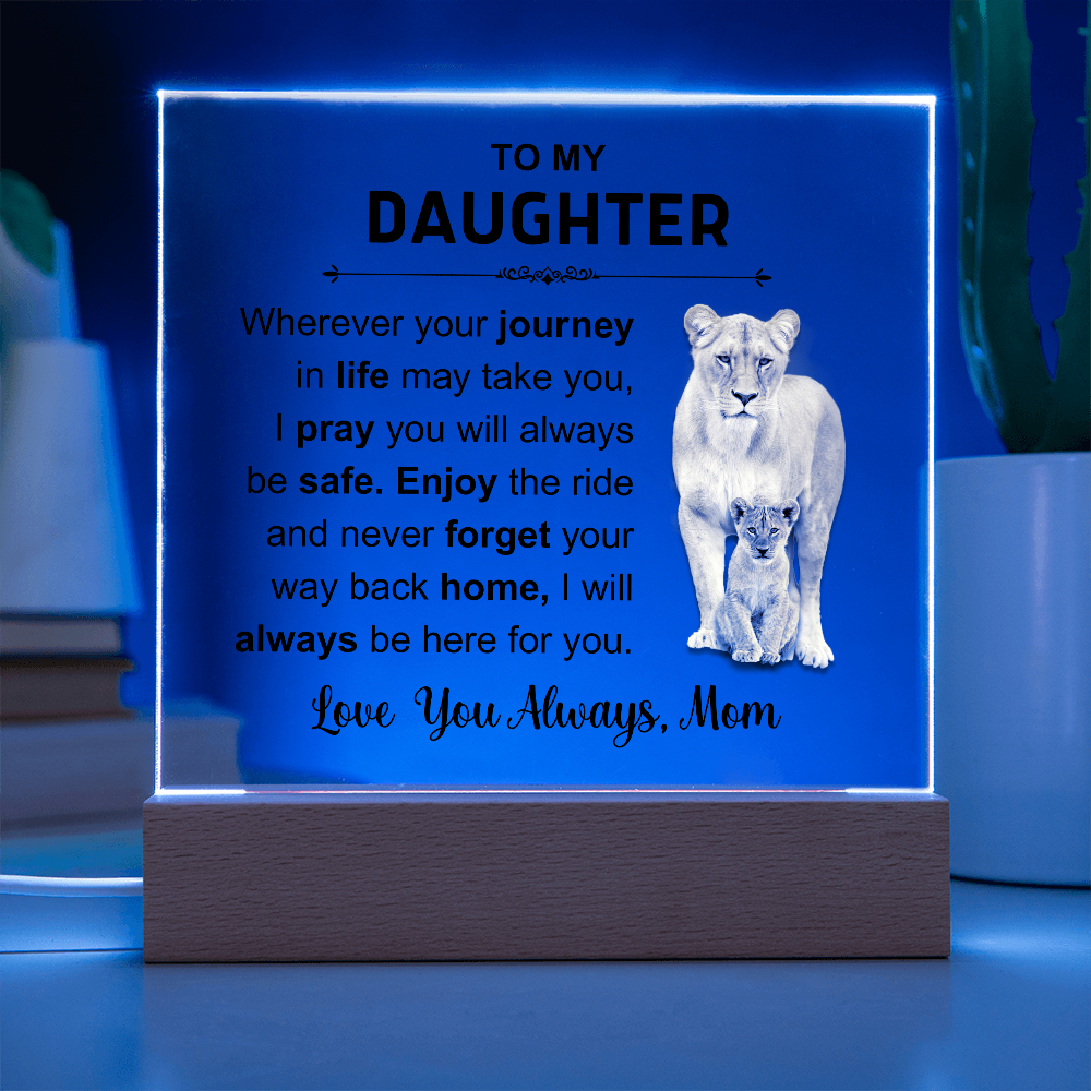 To My Daughter - Acrylic Square Plaque