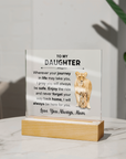 To My Daughter - Acrylic Square Plaque